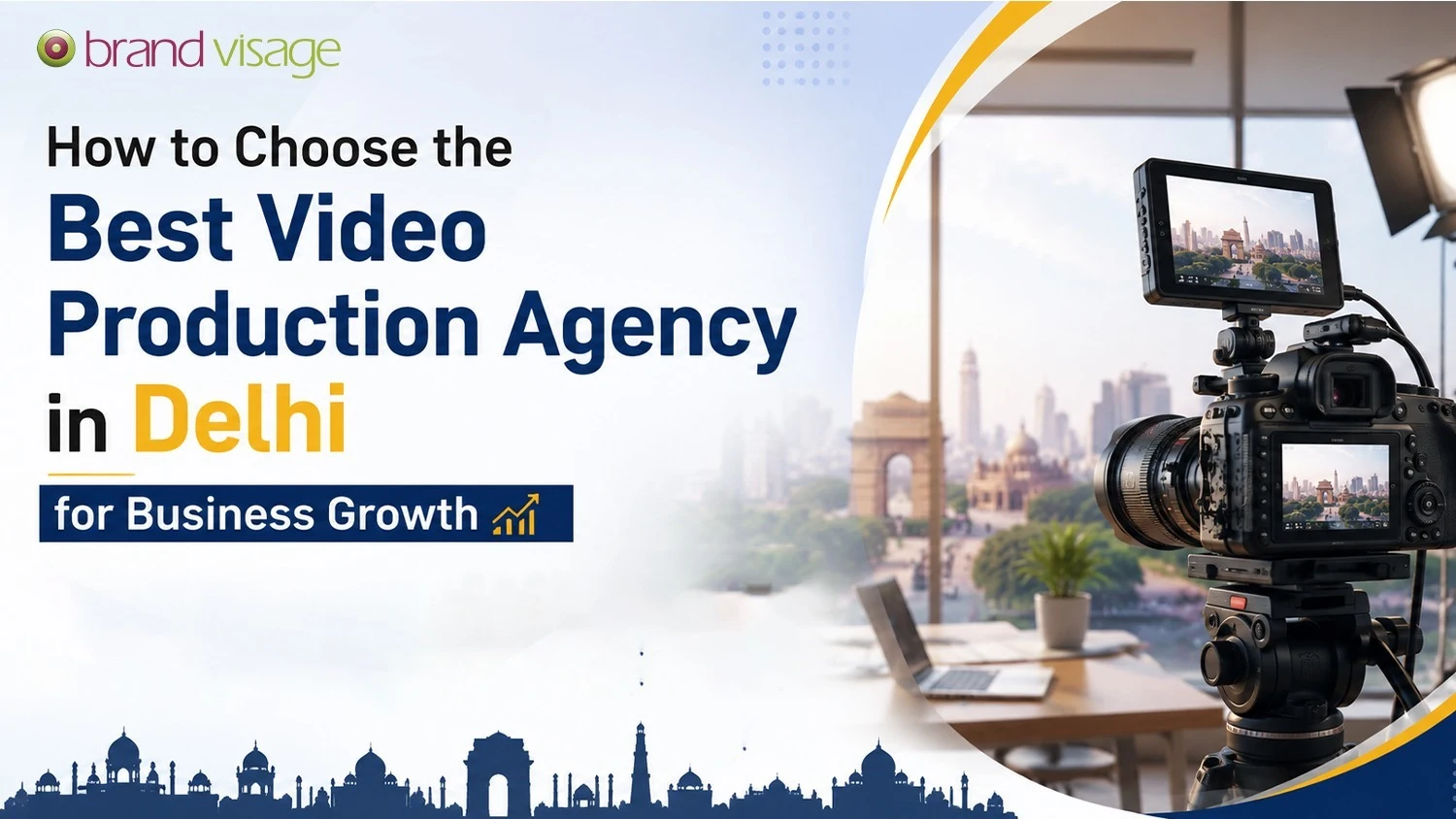 How to Choose the Best Video Production Agency in Delhi for Business Growth